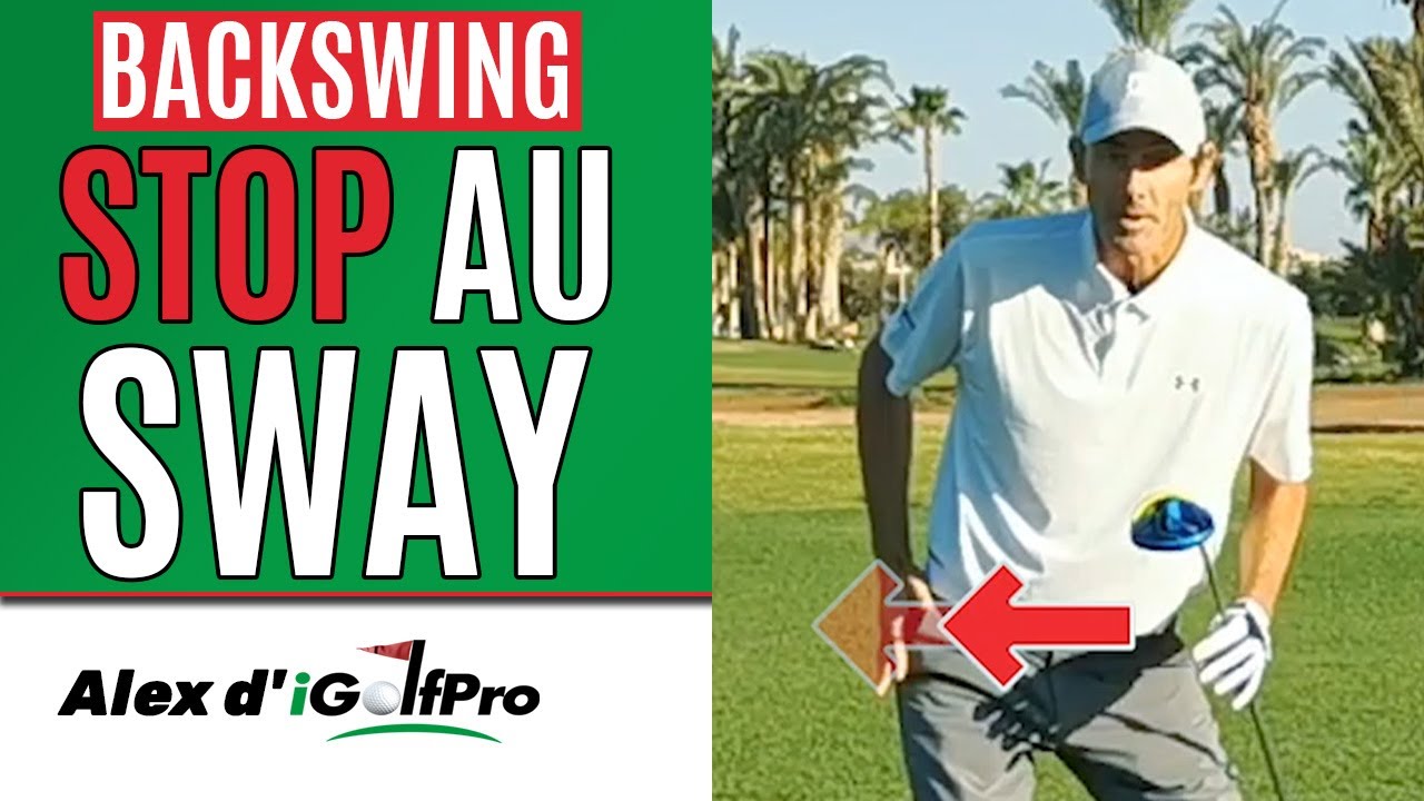 Le SWAY au Golf: Comment arrêter le SWAY dans le Swing de Golf FACILEMENT