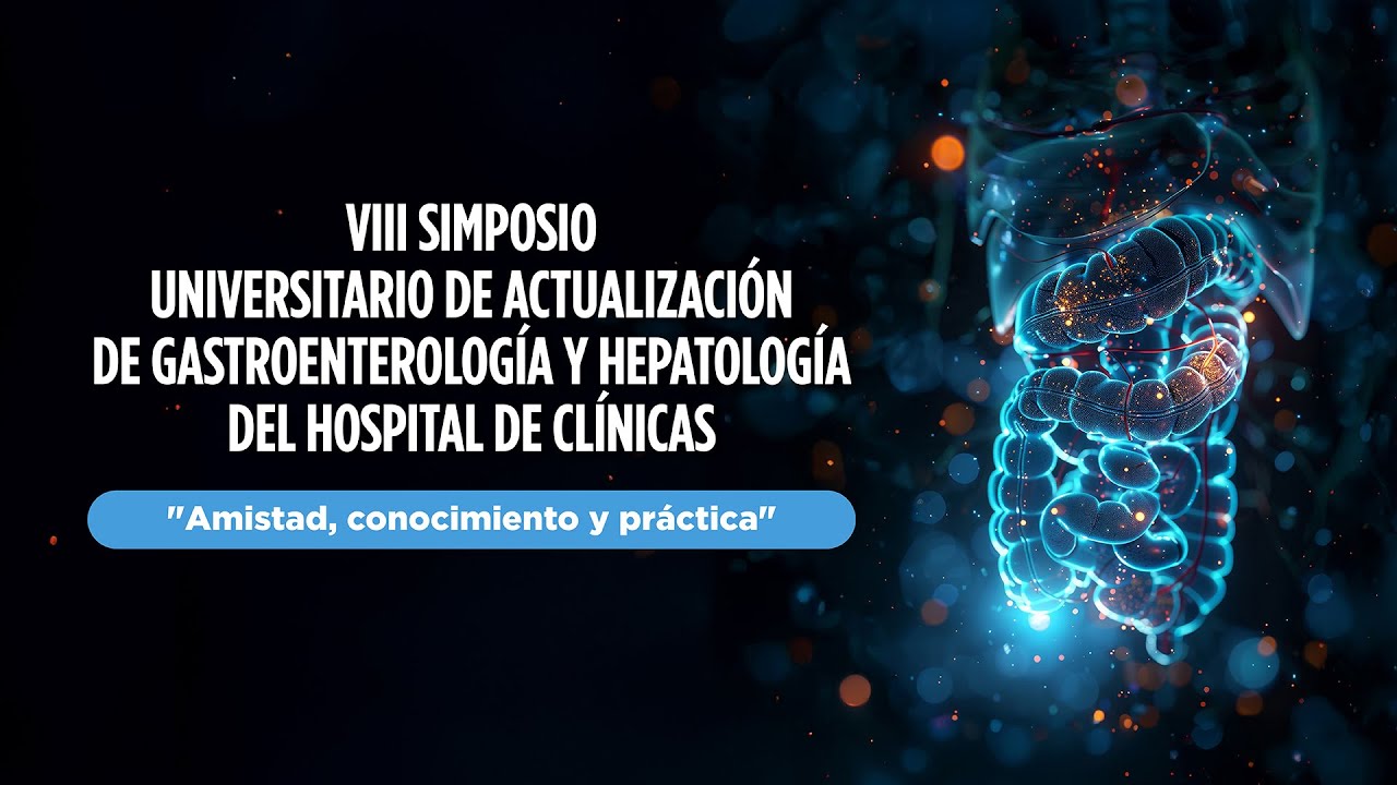 VIII Simposio Universitario de actualización de Gastroenterología y Hepatología /// Dia 2