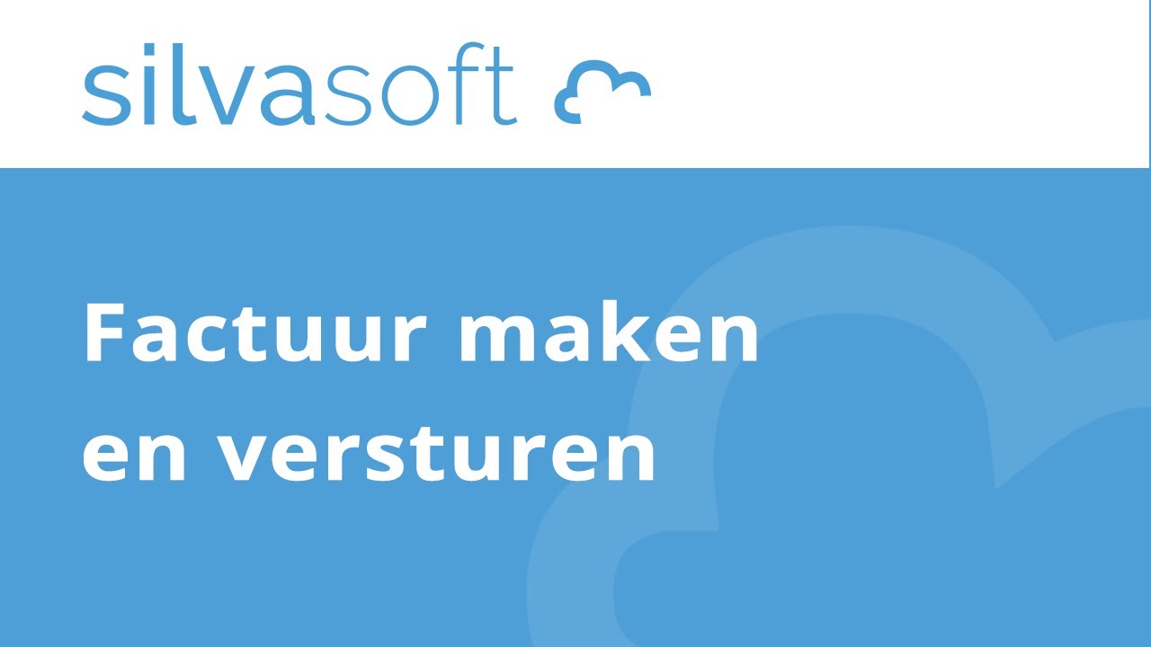 Silvasoft bedrijfssoftware - Factuur maken en versturen