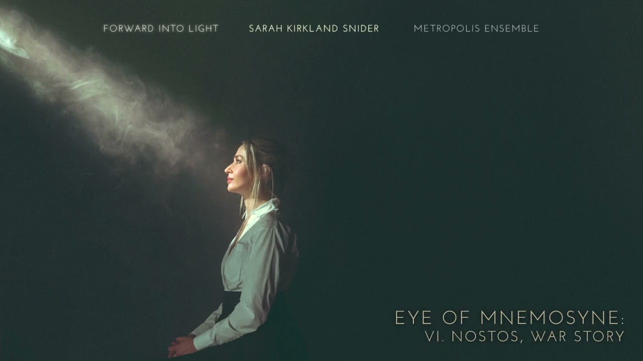 Sarah Kirkland Snider - Eye of Mnemosyne: VI. Nostos, 