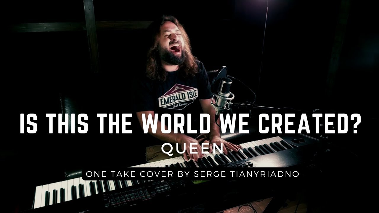 Queen - Is this the world we created Cover