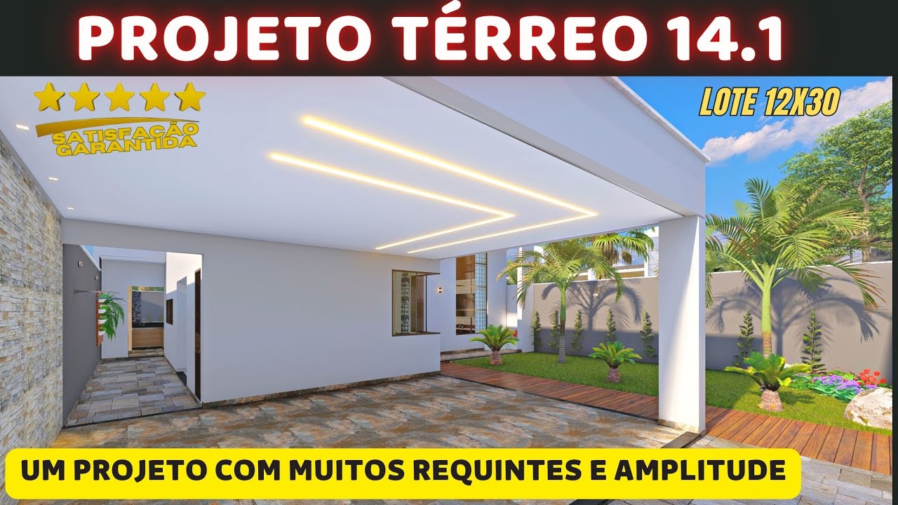 PROJETO TÉRREO 14.1/ ESPETACULAR (LOTE 12X30)