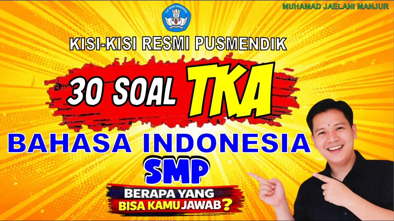 Wajib Coba! 30 Soal TKA Bahasa Indonesia SMP yang Sering Keluar + Jawaban #tka