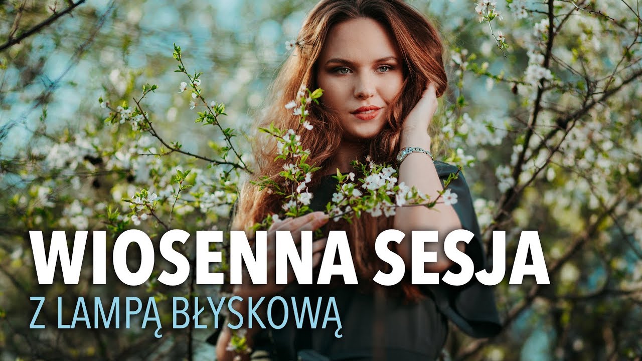 WIOSENNA SESJA z lampą błyskową!