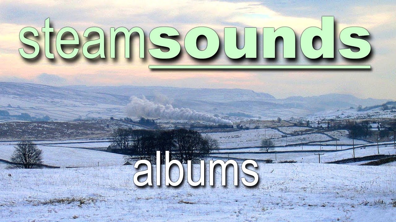 Steamsounds from the lineside - 2005