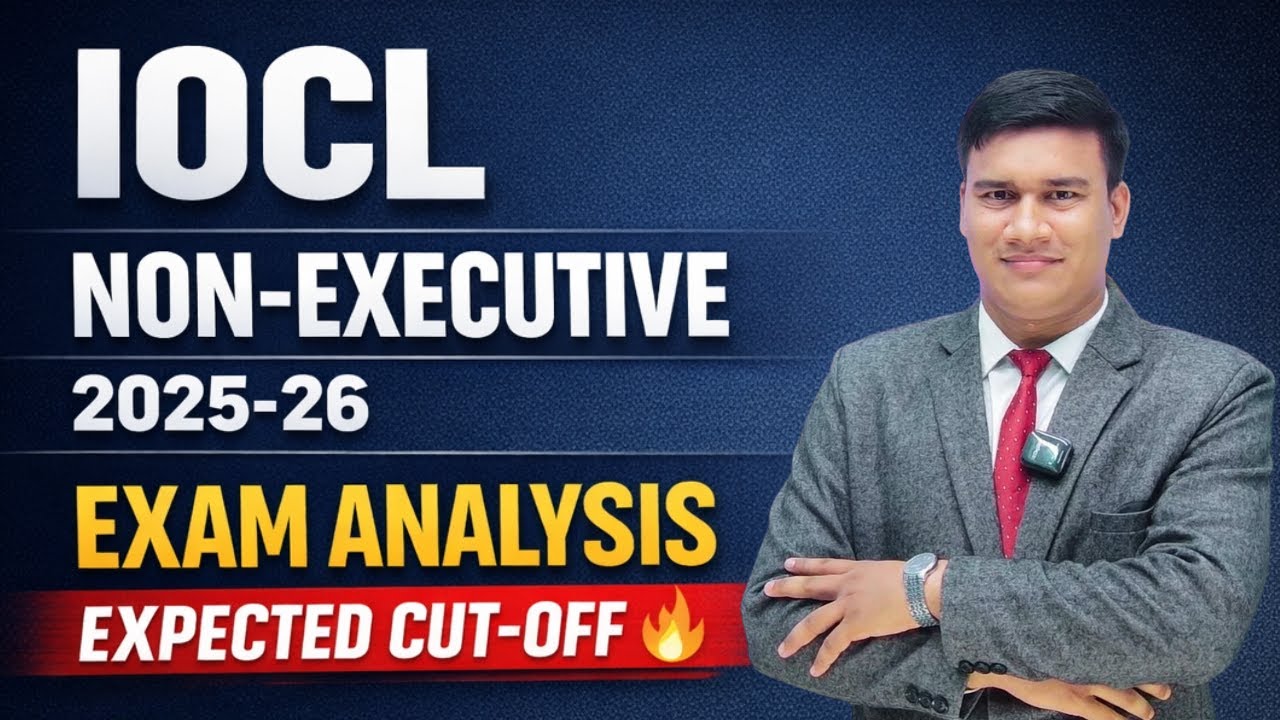 IOCL Non-Executive Exam Analysis & Expected Cut-Off 2025-26 | IOCL Strategy by Er. Saurabh Sir