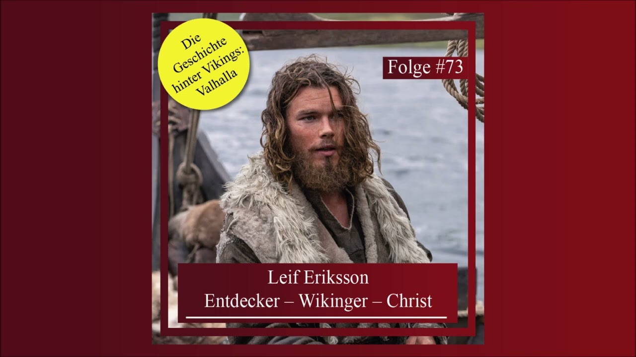 Leif Eriksson. Entdecker &ndash; Wikinger &ndash; Christ | Epochentrotter-Podcast