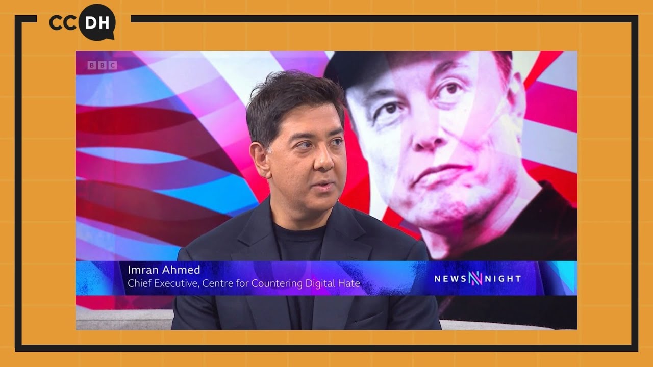 CCDH's Imran Ahmed on BBC Newsnight: Musk's attempt to influence UK politics