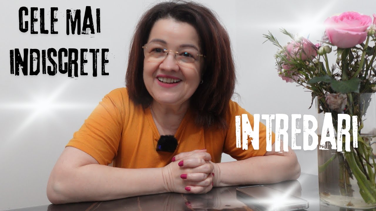 Raspund la cele mai INDISCRETE intrebari