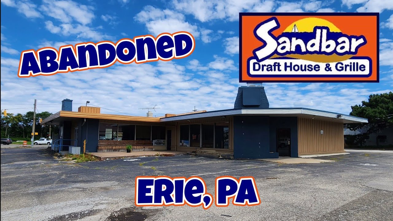Abandoned Sandbar Drafthouse & Grill - Erie, PA