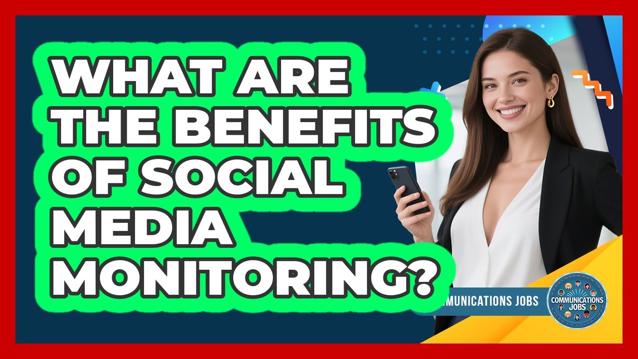 What Are The Benefits Of Social Media Monitoring?