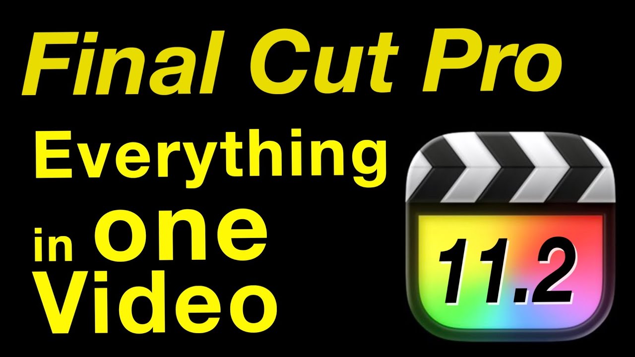 Complete Final Cut Pro in one Video. Learn Everything you want to know in an hour