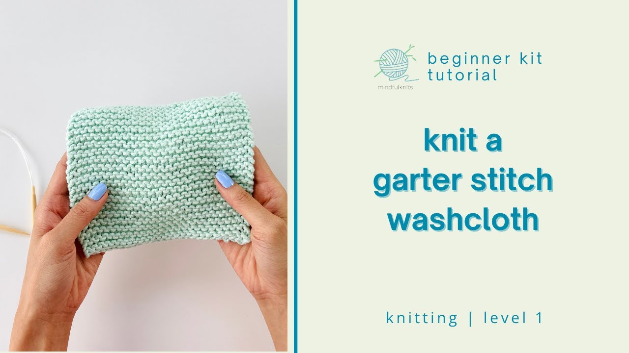 how to knit: garter stitch washcloth (beginner-friendly!)