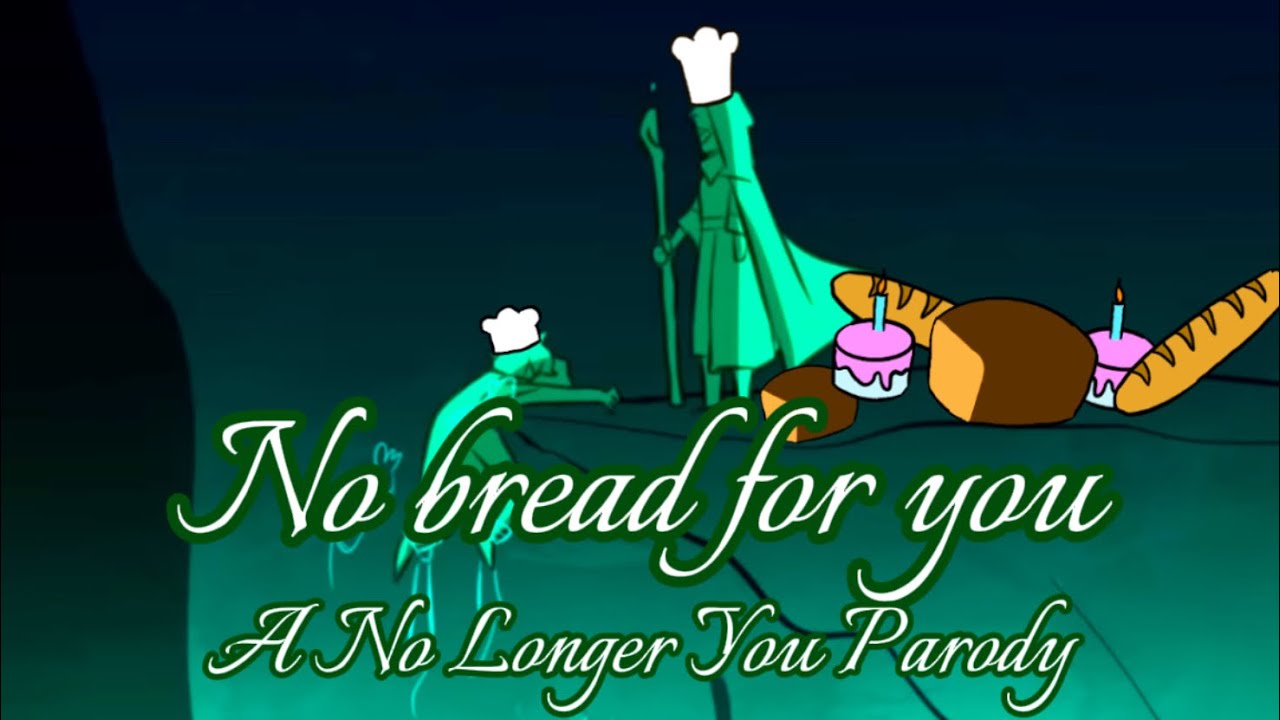 The Bread Saga: No Bread For You (EPIC: the Musical, No Longer You parody) || With @annette.s1ngs