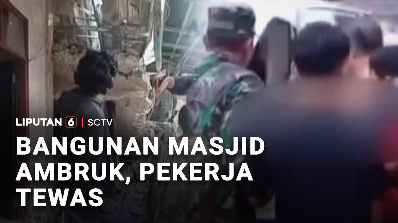 Bangunan Masjid Ambruk, Pekerja Tewas | Liputan 6