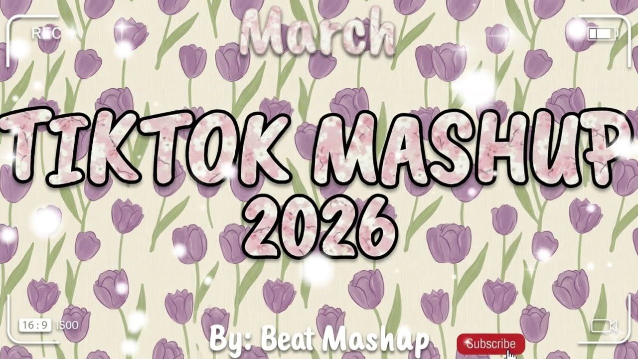 Tiktok Mashup March 2026 (Not Clean)