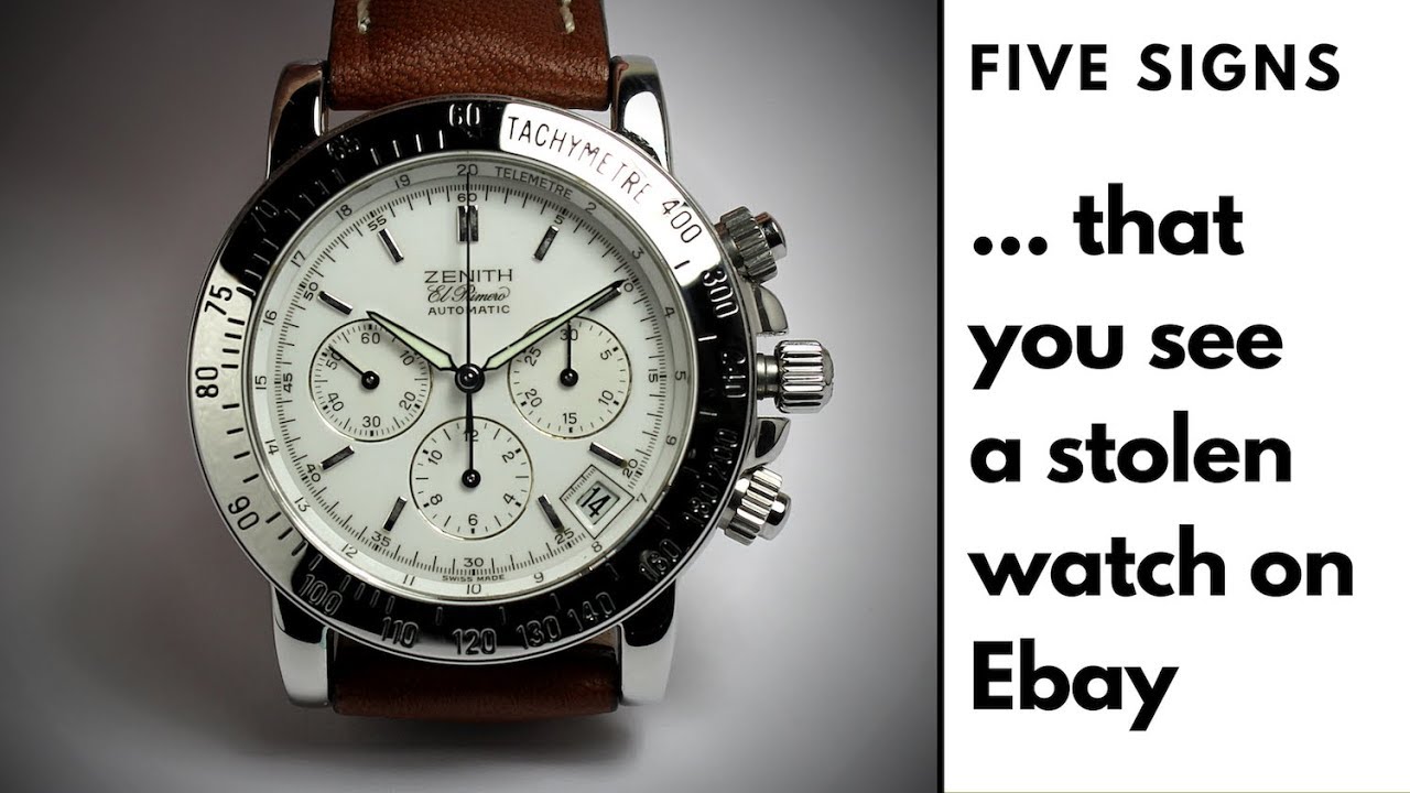 Scam Alert: 5 Signs That You See a Stolen Watch on Ebay