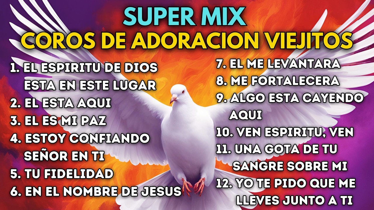 🏆Super Mix🔥Coros De Adoracion Viejitos Pero Bonitos | Coros De Adoracion Pentecostales🕊