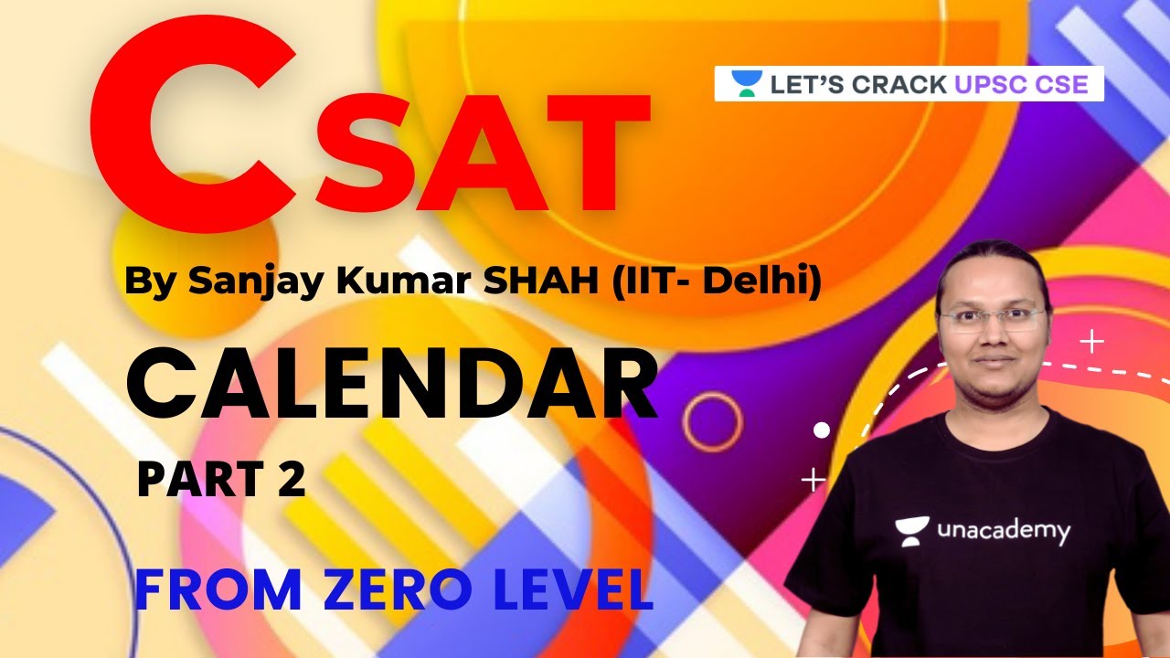 CSAT | Calendar | Part 2 |  UPSC CSE/IAS 2022/23 | Sanjay Kumar Shah