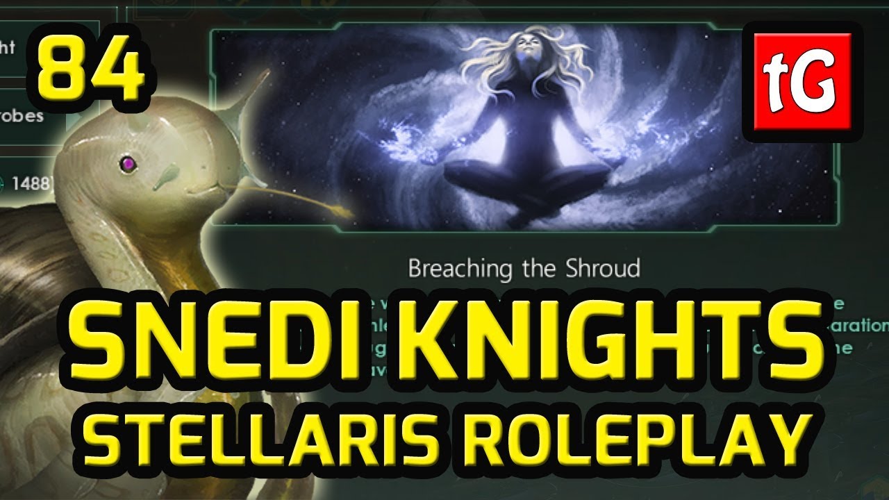 STELLARIS 4K Roleplay Hard THE SNEDI KNIGHTS Breaching The Shroud...?! #84 Gameplay PC
