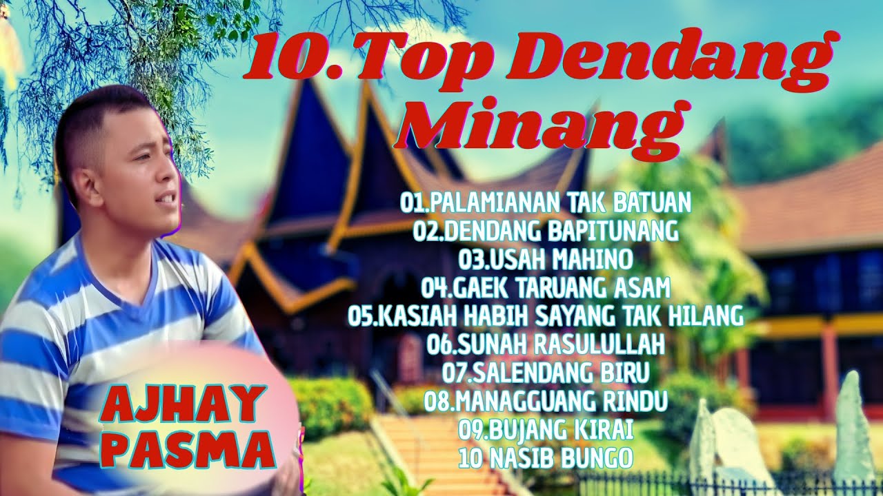 FULL ALBUM TOP HIT DENDANG MINANG AJHAY PASMA !!! ENAK DIDENGAR