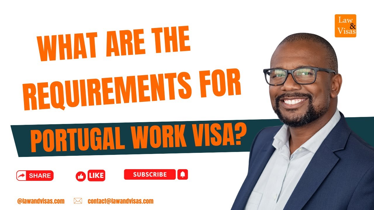 What Are the Requirements for a Portugal Work Visa?