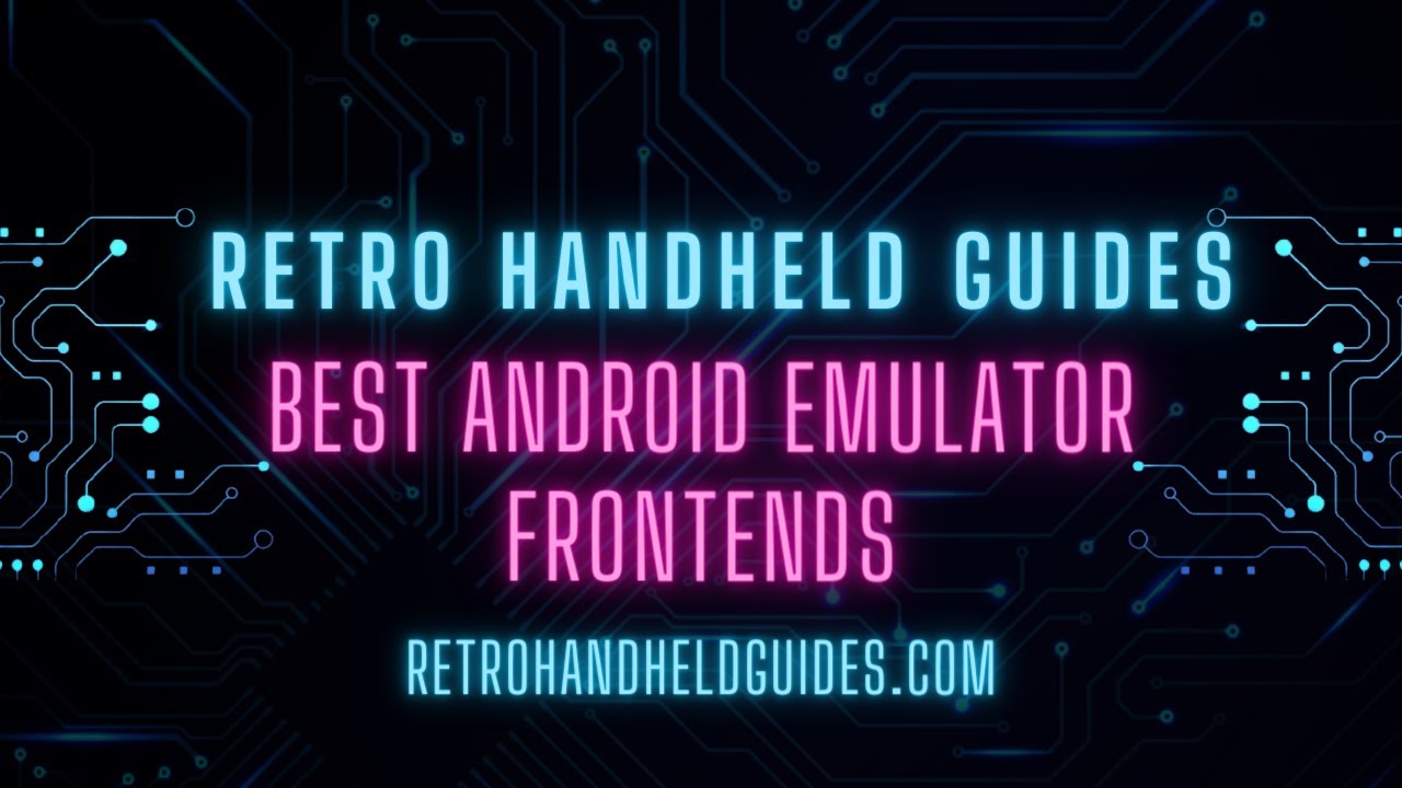 5 лучших фронтендов для эмуляторов Android в 2024 году