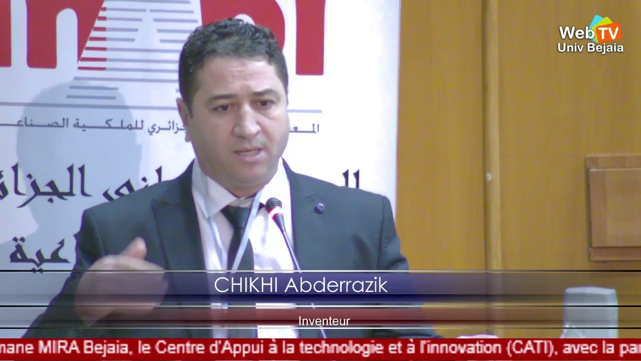 Intervention de l’inventeur, CHIKHI Abderrazik, de BejaiaTitre: L’inventeur, CHIKHI Abderrazik
