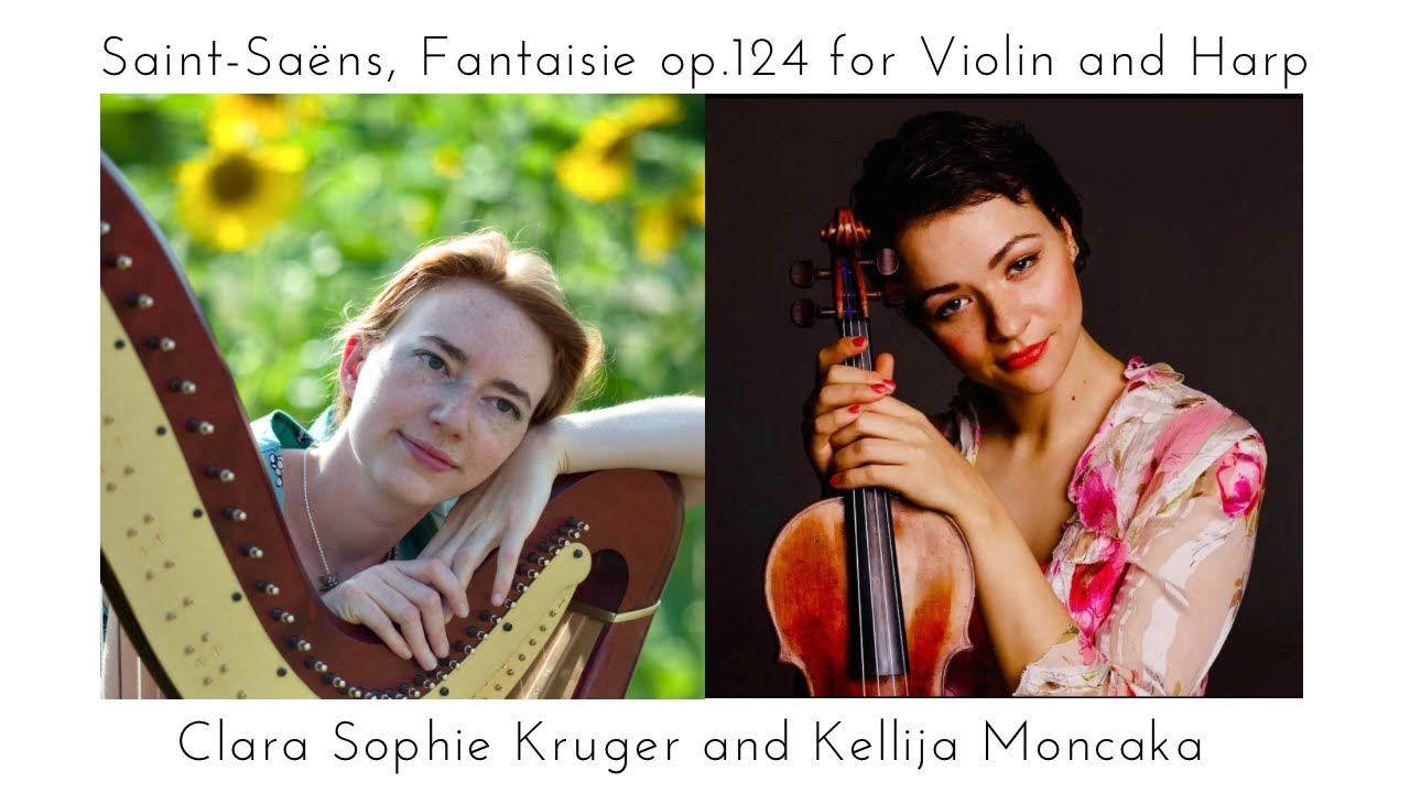Saint-Saëns - Fantaisie for Violin and Harp, Op.124 - Kellija Moncaka and Clara Sophie Kruger