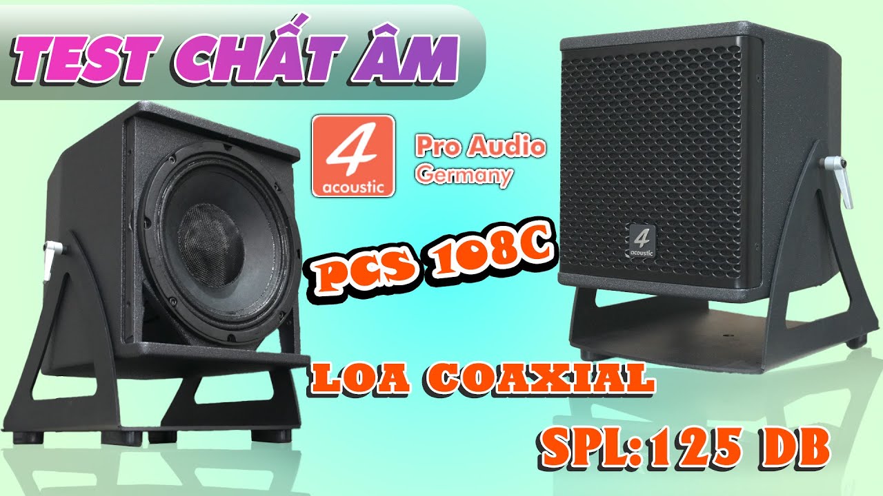 [Test Chất Âm] Dòng loa Mini Coaxial 4Acoustic HCS-108C | Bass 20Cm | Quá Ấn Tượng