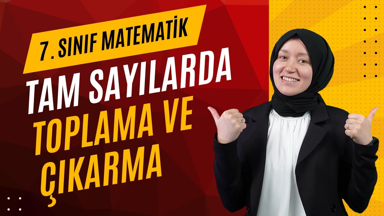 7. Sınıf Matematik | Tam Sayılarda Toplama ve Çıkarma