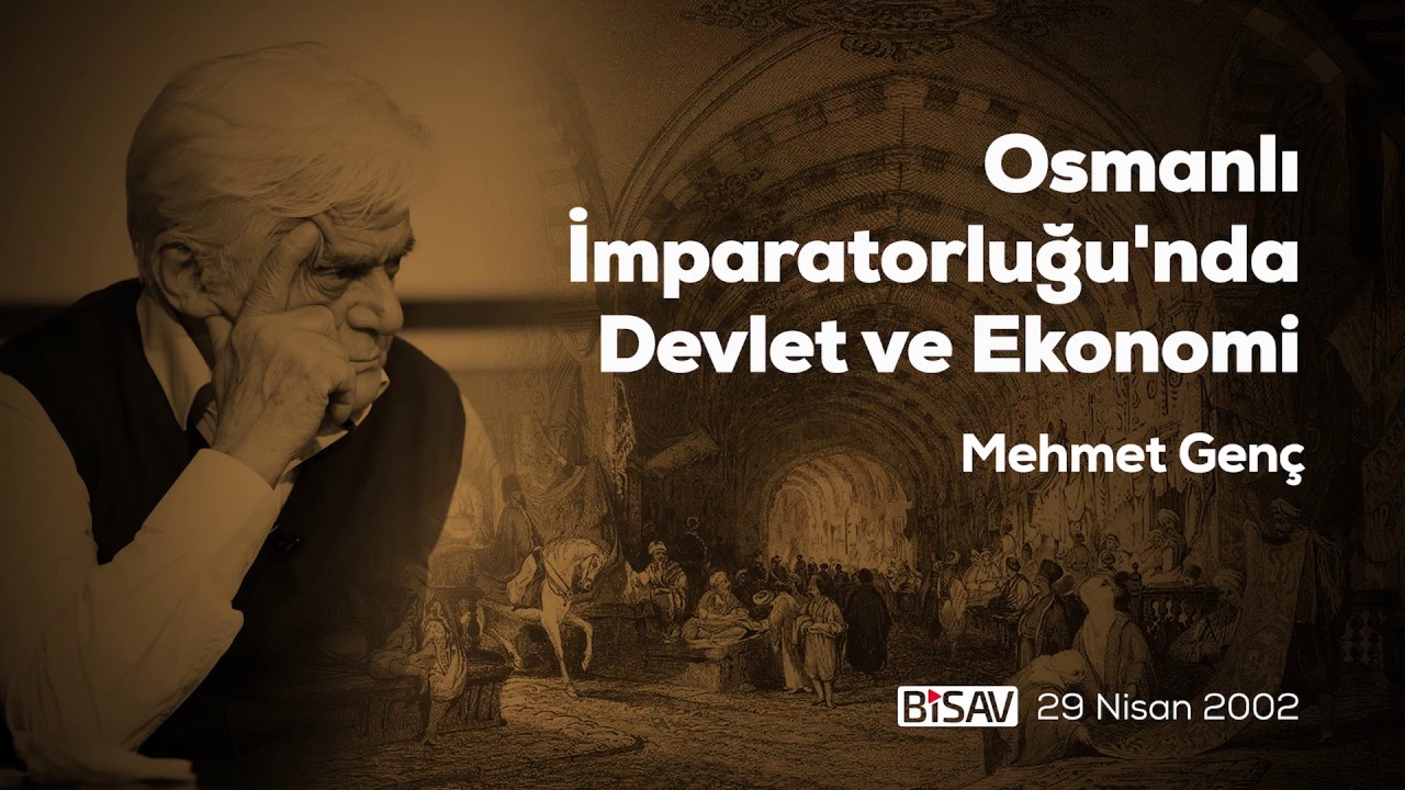 Mehmet Genç | Osmanlı İmparatorluğu'nda Devlet ve Ekonomi