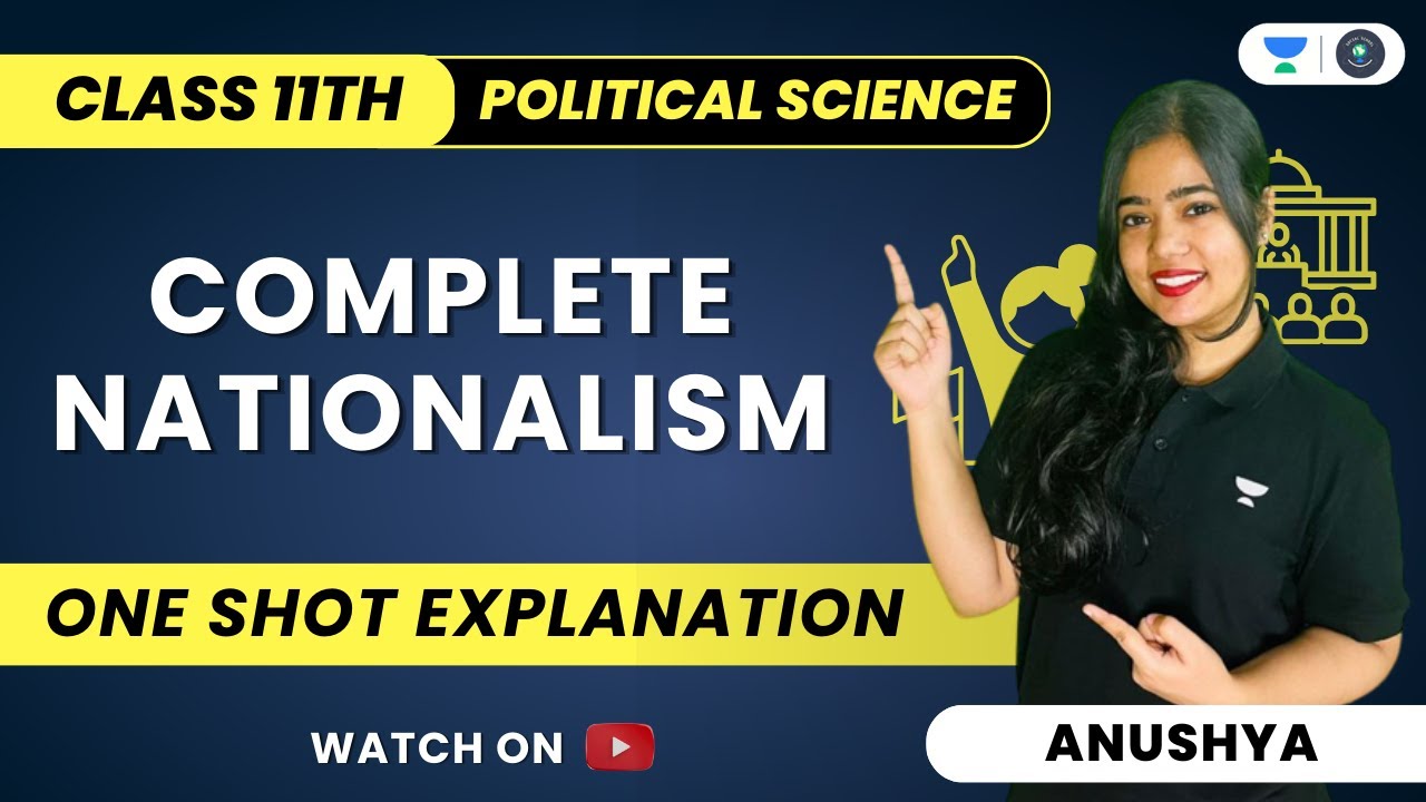 Nationalism | One Shot | Class 11 Political Science | Anushya Ma’am