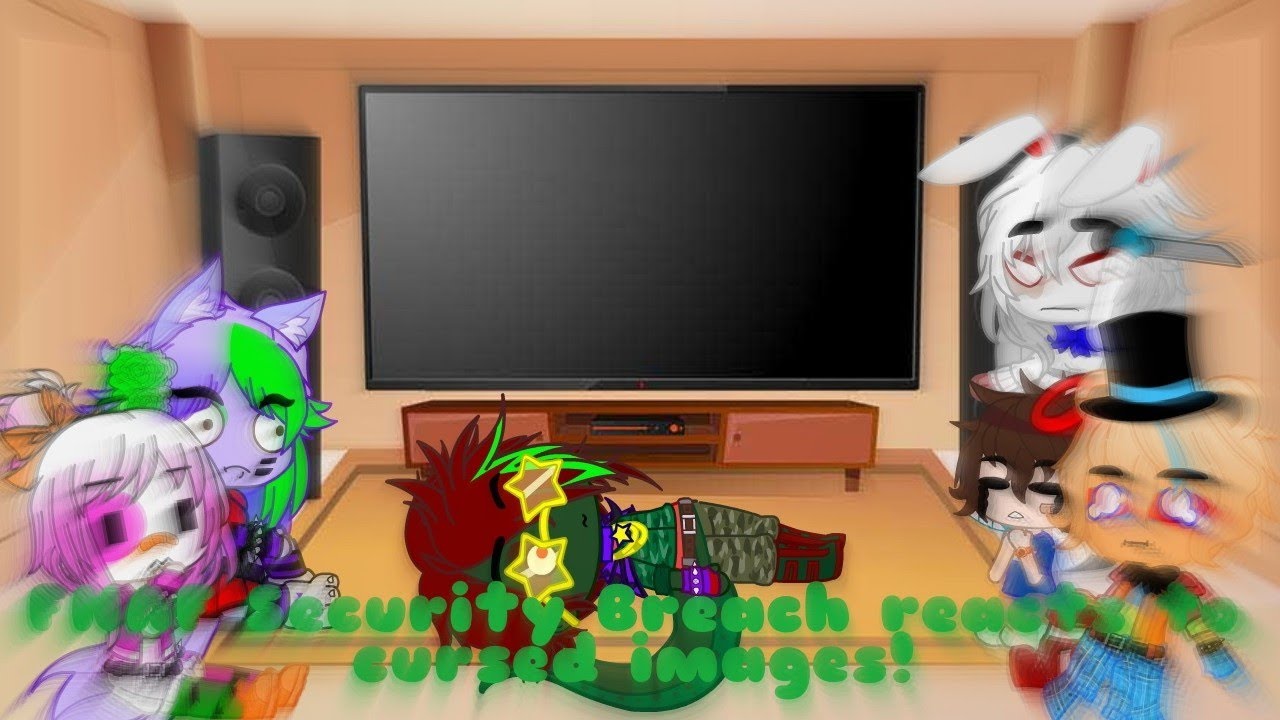 FNAF Security Breach Reacts To Cursed Images! [] Reaction [] Gacha Club