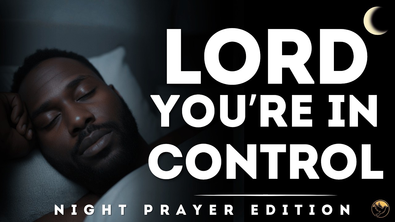 Night Prayer: Surrender Control - Let God Direct You