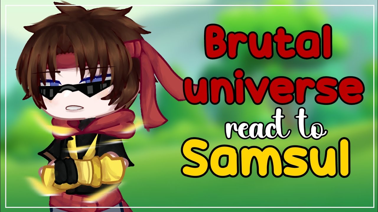 Brutal universe react to Samsul | Gacha reaction | Viva Fantasy