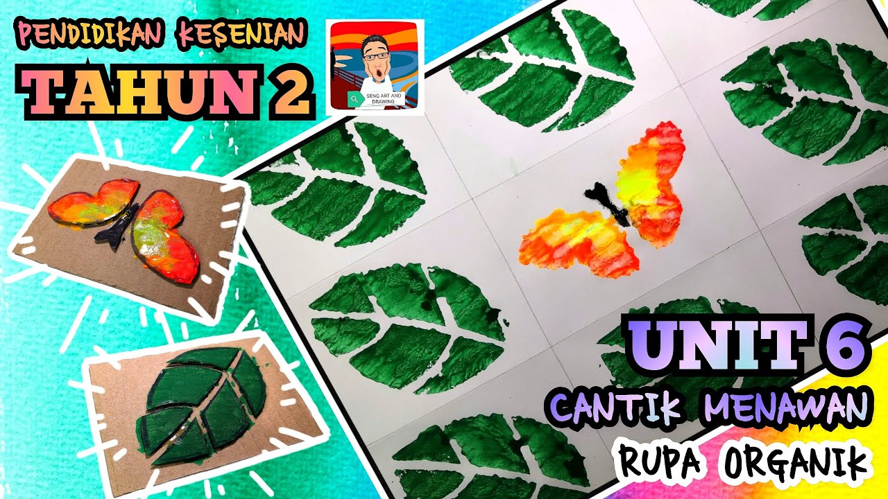 PENDIDIKAN KESENIAN TAHUN 2 : UNIT 6 CANTIK MENAWAN ( TEKNIK CETAKAN ) ( RUPA ORGANIK ) M/S 49