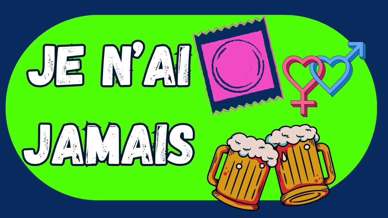 Je n'ai jamais, le jeu pour animer vos soir&eacute;es et picoler !