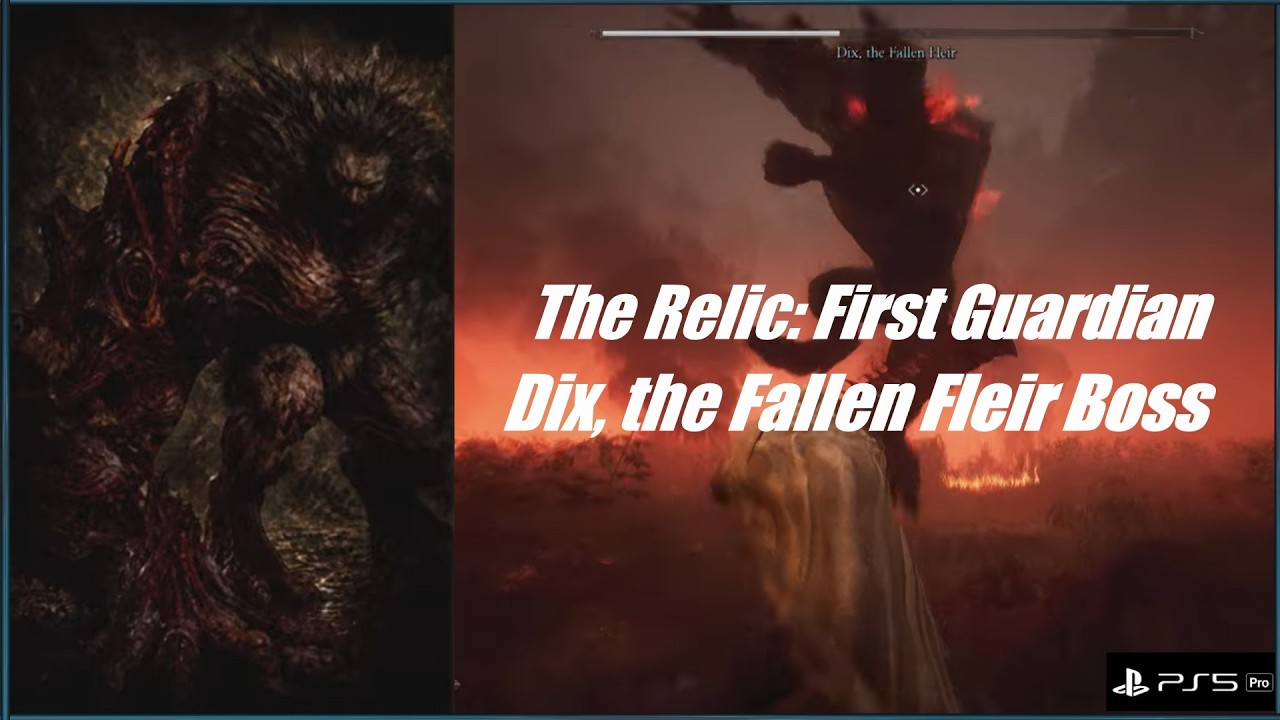 The Relic: First Guardian Dix, the Fallen Fleir Boss, Build & Location Timestamped