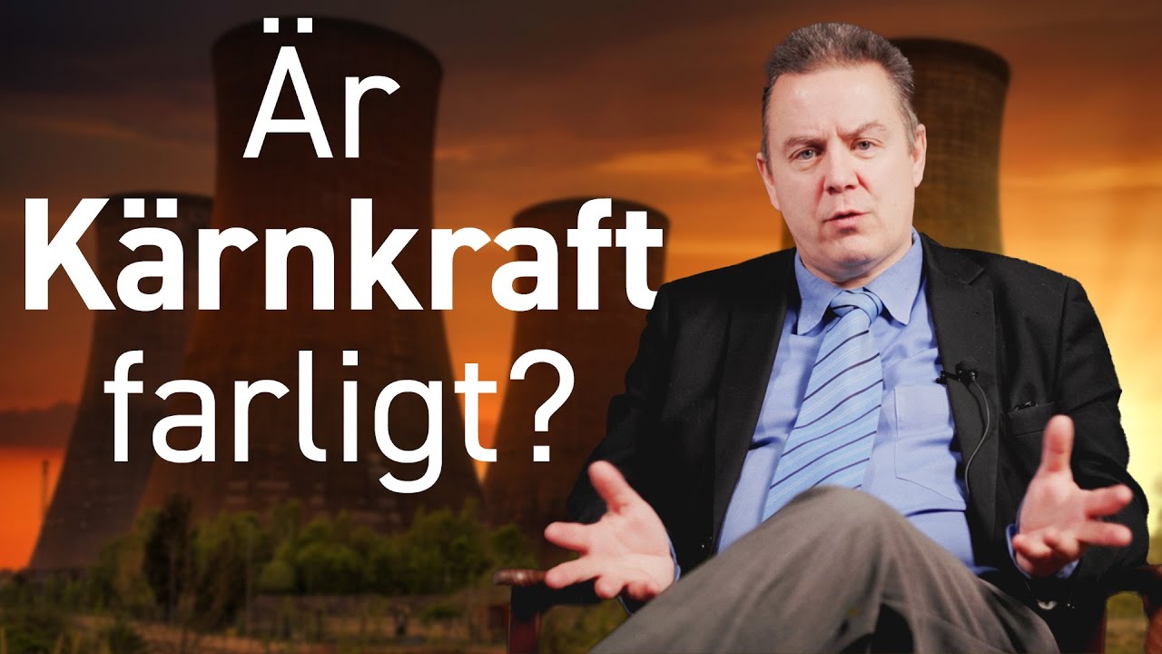 Är kärnkraft farligt? Jan Blomgren förklarar!