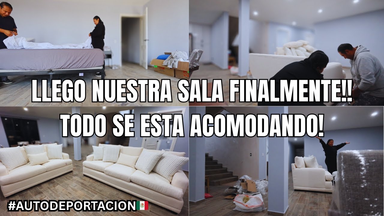 LLEGO NUESTRA SALA FINALMENTE!! TODO SE ESTA ACOMODANDO! #autodeportación #vlog #mexico