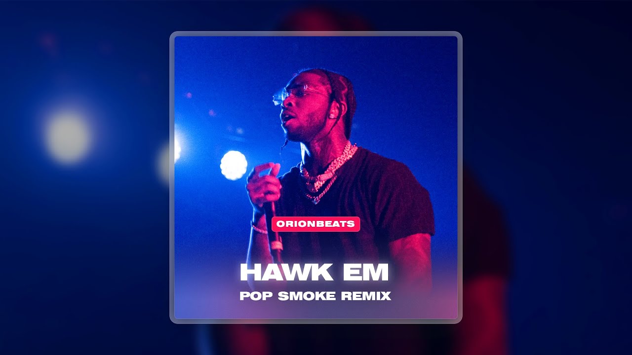 POP SMOKE - Remix HAWK EM Instru by ORIONBEATS