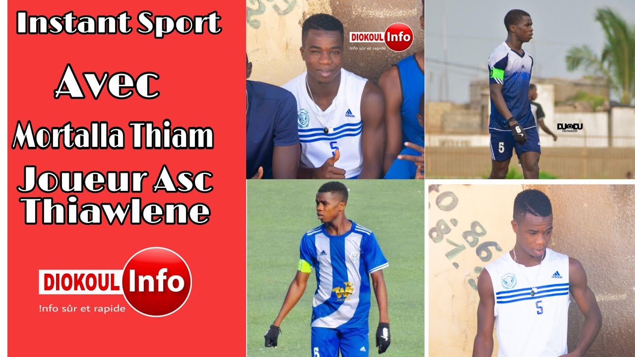 Instant Sport avec Mortalla Thiam Attaquant Asc Thiawlene de Rufisque