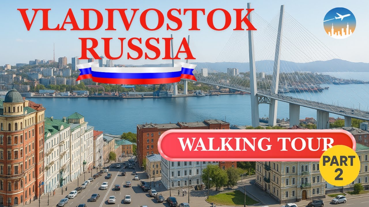 Vladivostok, Russia 🇷🇺 | City Walking Tour Part 2