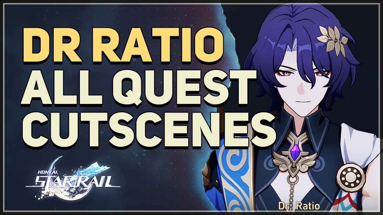 All Dr Ratio Cutscenes Honkai Star Rail