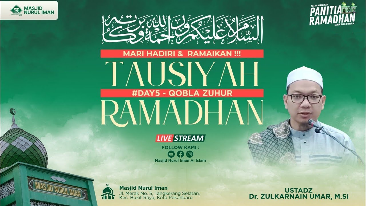 Tausiyah Qobul Zuhur Day5 Ramadhan Bersama Al Ustadz: Dr.Zulqarnain Umar, M.Si