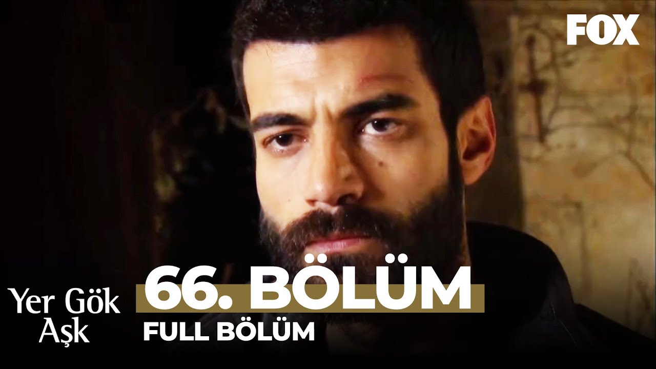 Yer Gök Aşk 66. Bölüm