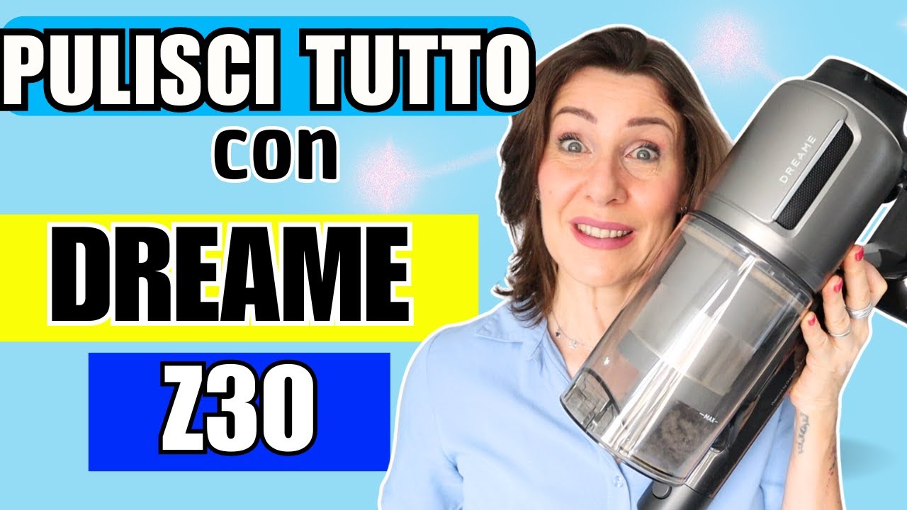 RECENSIONE ASPIRAPOLVERE SENZA FILI DREAME Z30 | Barbara Easy Life