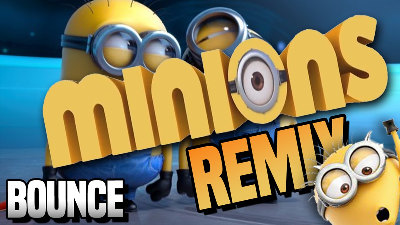 Minions (PUNYASO Remix)