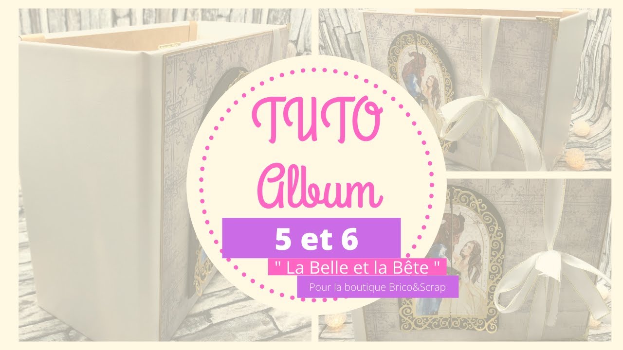 {TUTO 4 ALBUM} PAGE 5 et 6 : La Belle et la Bête #brico&scrap #tuto #tuto album #labelleetlabête